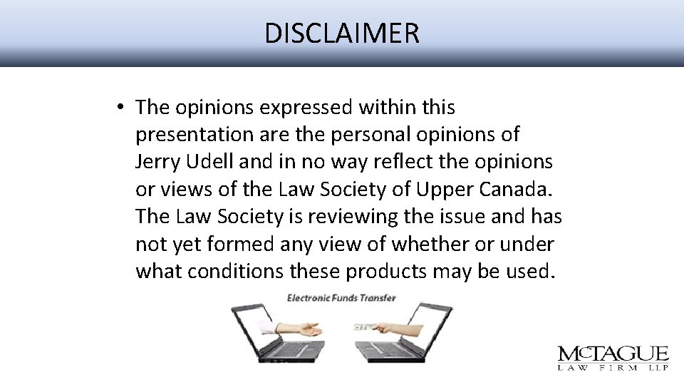 DISCLAIMER • The opinions expressed within this presentation are the personal opinions of Jerry