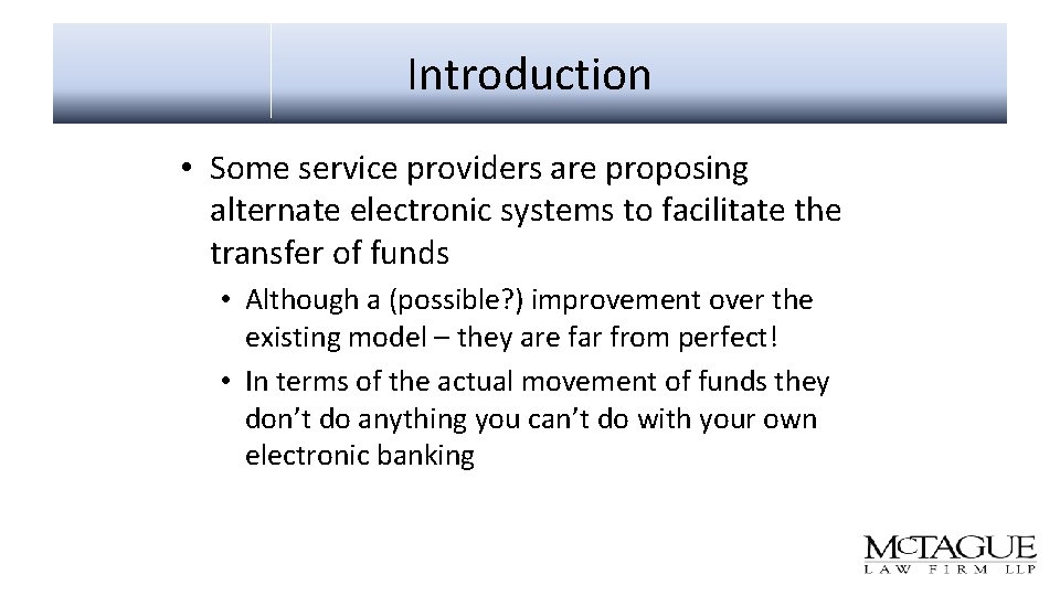 Introduction • Some service providers are proposing alternate electronic systems to facilitate the transfer