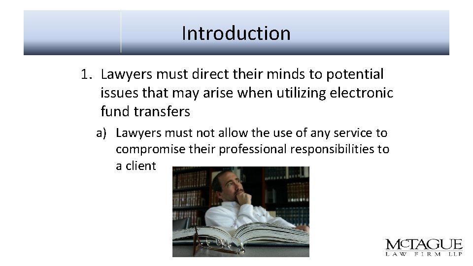 Introduction 1. Lawyers must direct their minds to potential issues that may arise when