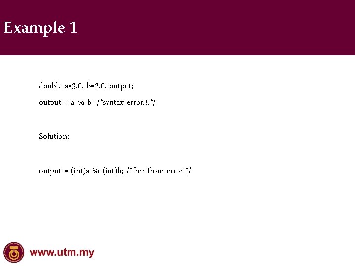 Type Casting Example 1 - example double a=3. 0, b=2. 0, output; output =