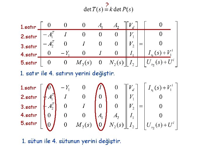 ? 1. satır 2. satır 3. satır 4. satır 5. satır 1. satır ile