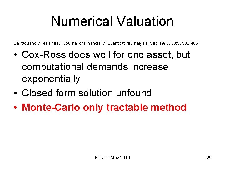 Numerical Valuation Barraquand & Martineau, Journal of Financial & Quantitative Analysis, Sep 1995, 30:
