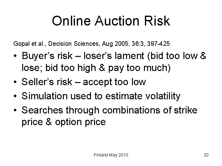 Online Auction Risk Gopal et al. , Decision Sciences, Aug 2005, 36: 3, 397