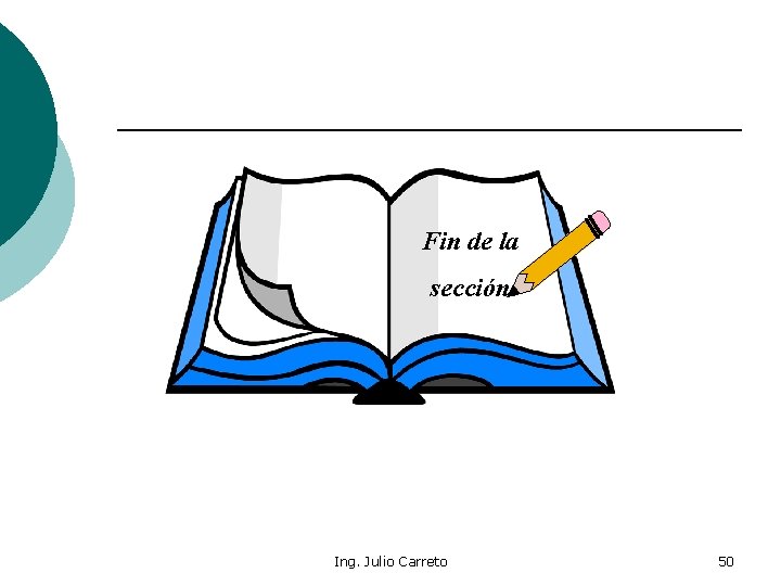 Fin de la sección Ing. Julio Carreto 50 