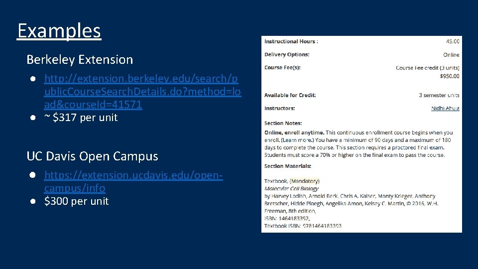 Examples Berkeley Extension ● http: //extension. berkeley. edu/search/p ublic. Course. Search. Details. do? method=lo