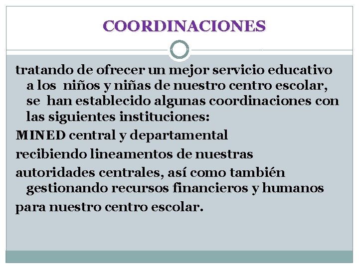 COORDINACIONES tratando de ofrecer un mejor servicio educativo a los niños y niñas de