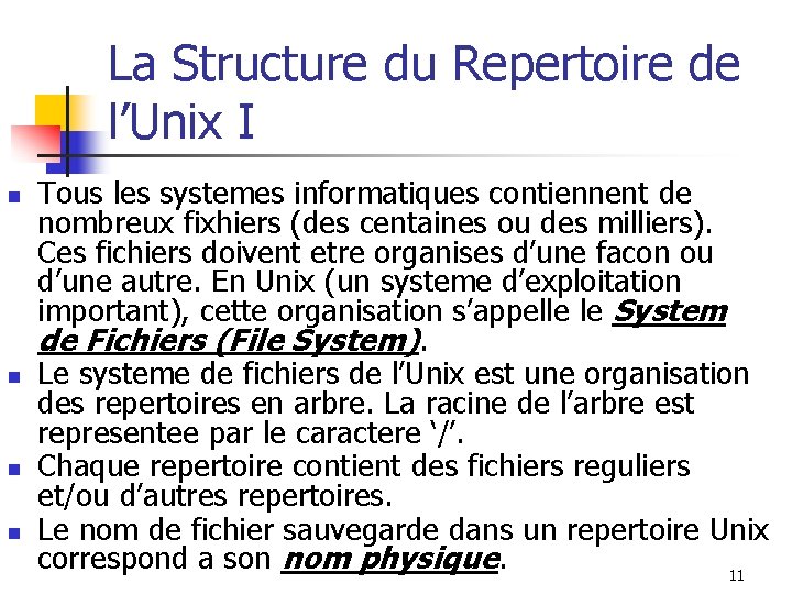 La Structure du Repertoire de l’Unix I n n Tous les systemes informatiques contiennent