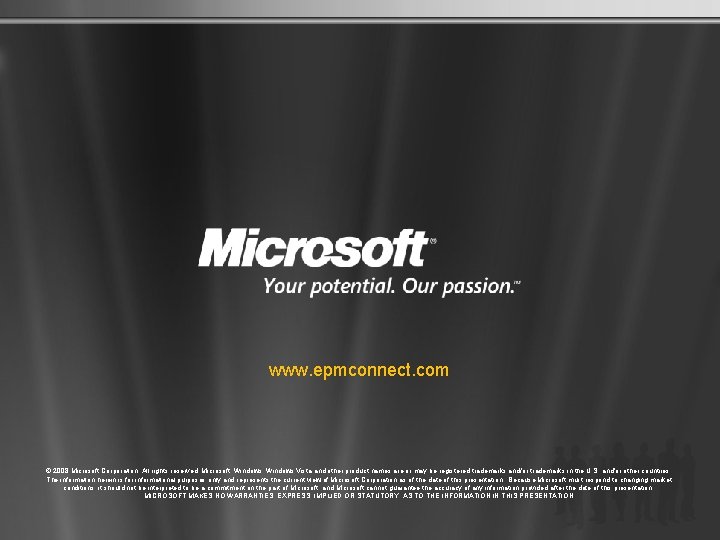 www. epmconnect. com © 2008 Microsoft Corporation. All rights reserved. Microsoft, Windows Vista and