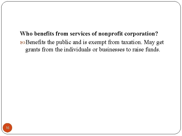 Who benefits from services of nonprofit corporation? Benefits the public and is exempt from