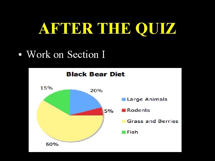 AFTER THE QUIZ • Work on Section I 