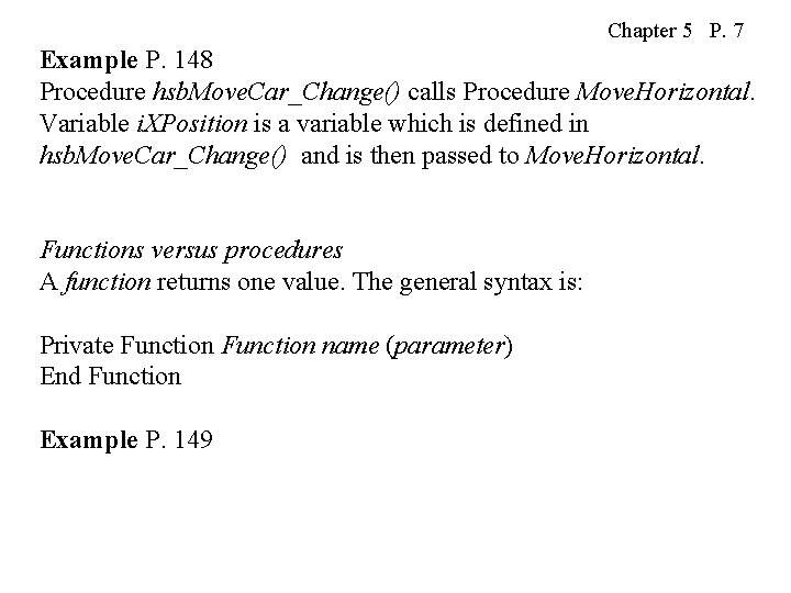 Chapter 5 P. 7 Example P. 148 Procedure hsb. Move. Car_Change() calls Procedure Move.