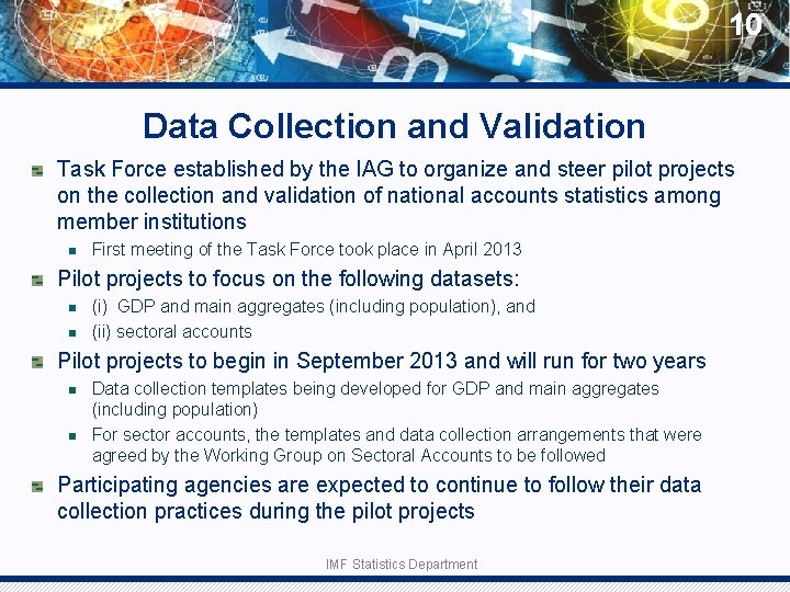 10 Data Collection and Validation Task Force established by the IAG to organize and