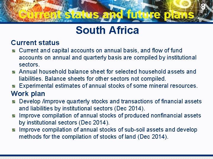 Current status and future plans 8 South Africa Current status Current and capital accounts