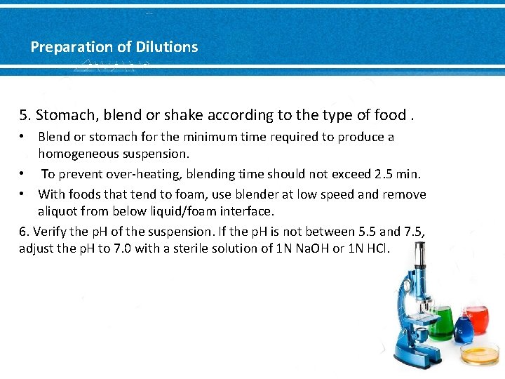 Preparation of Dilutions 5. Stomach, blend or shake according to the type of food.