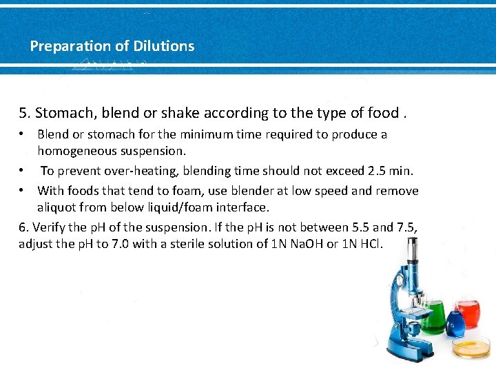 Preparation of Dilutions 5. Stomach, blend or shake according to the type of food. Preparation of Dilutions 5. Stomach, blend or shake according to the type of food.