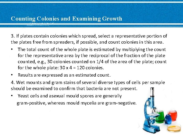 Counting Colonies and Examining Growth 3. If plates contain colonies which spread, select a