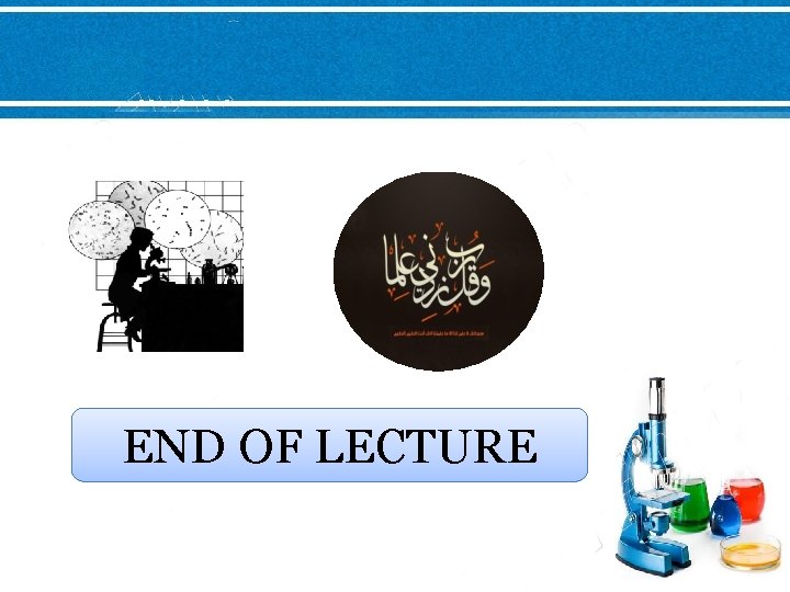 END OF LECTURE END OF LECTURE