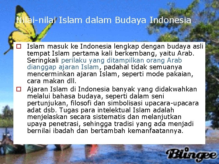 Nilai-nilai Islam dalam Budaya Indonesia o Islam masuk ke Indonesia lengkap dengan budaya asli
