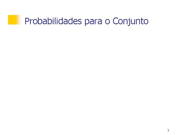 Probabilidades para o Conjunto 7 