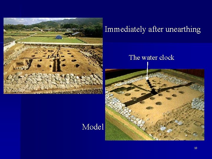 Immediately after unearthing n 　　　　　　　　 The water clock Model 10 