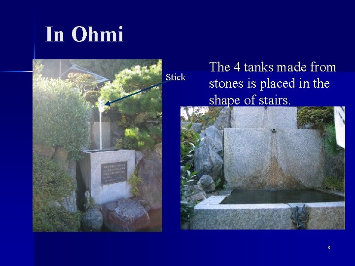 In Ohmi Stick The 4 tanks made from stones is placed in the shape