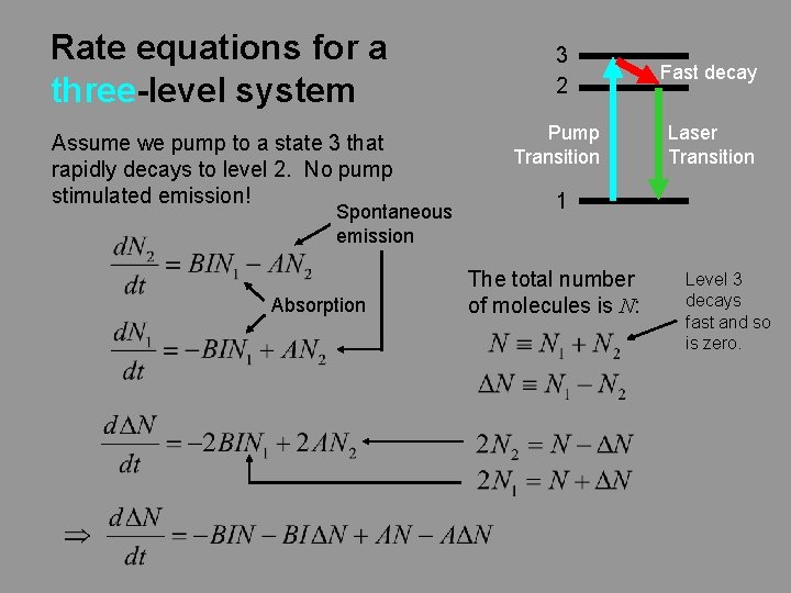 Rate equations for a three-level system Assume we pump to a state 3 that
