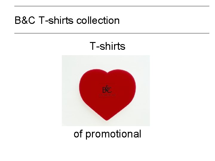 B&C T-shirts collection T-shirts of promotional 