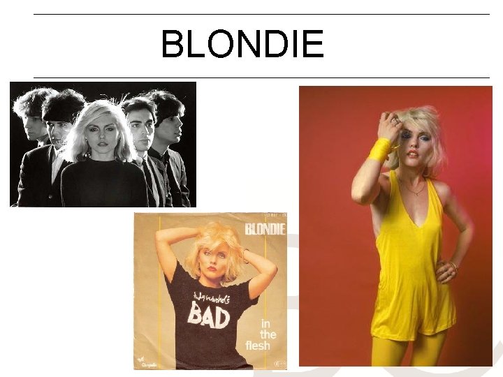 BLONDIE 