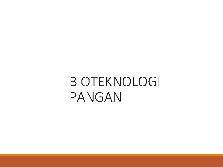 BIOTEKNOLOGI PANGAN 