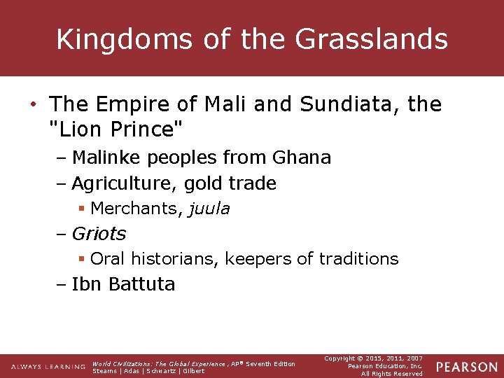 Kingdoms of the Grasslands • The Empire of Mali and Sundiata, the "Lion Prince"