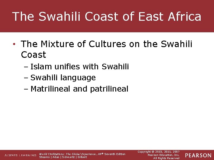 The Swahili Coast of East Africa • The Mixture of Cultures on the Swahili