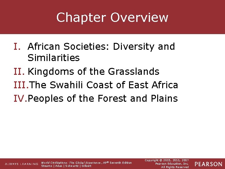 Chapter Overview I. African Societies: Diversity and Similarities II. Kingdoms of the Grasslands III.