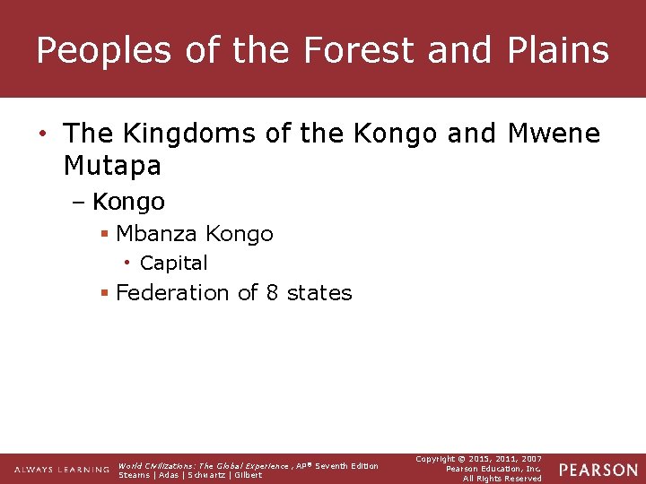 Peoples of the Forest and Plains • The Kingdoms of the Kongo and Mwene