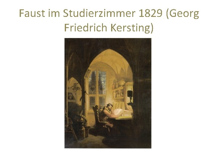 Faust im Studierzimmer 1829 (Georg Friedrich Kersting) 