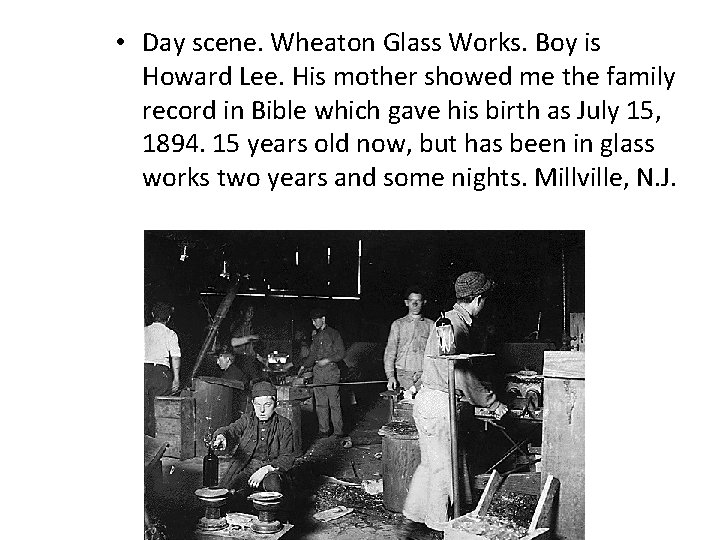  • Day scene. Wheaton Glass Works. Boy is Howard Lee. His mother showed