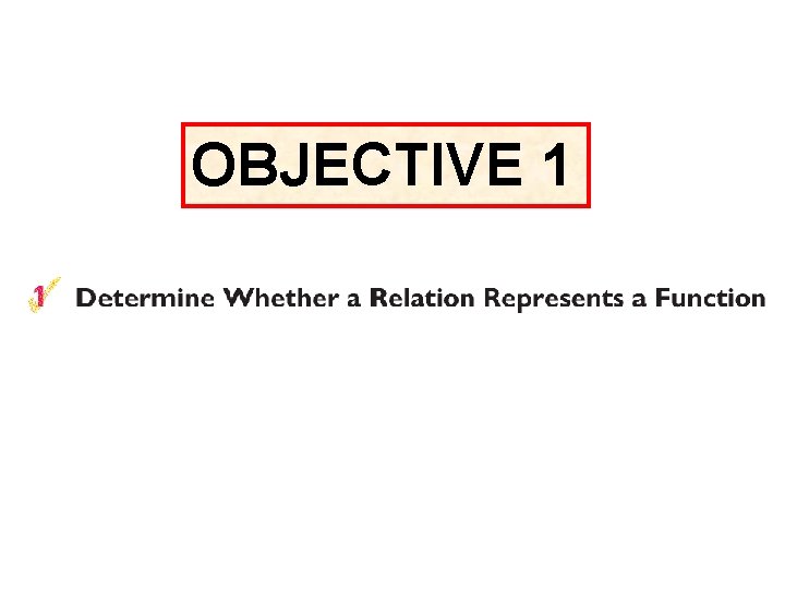 OBJECTIVE 1 