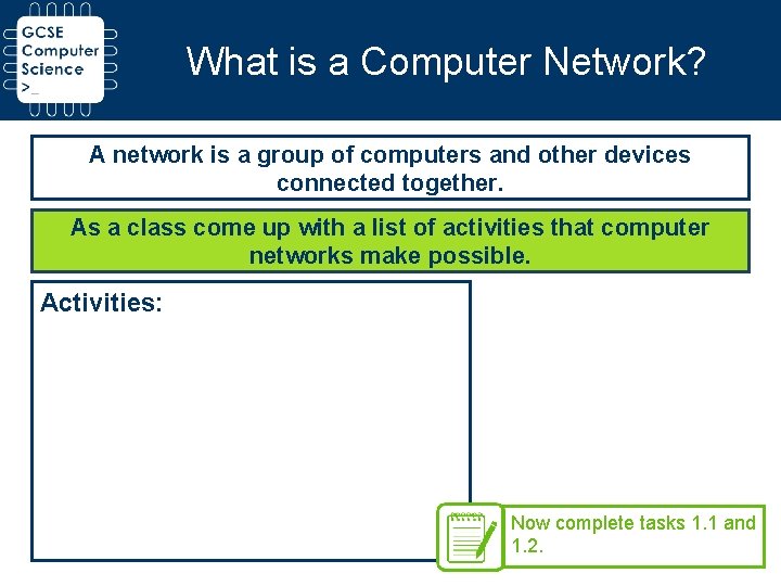 What is a Computer Network? A network is a group of computers and other