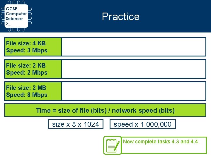 Practice File size: 4 KB Speed: 3 Mbps File size: 2 KB Speed: 2