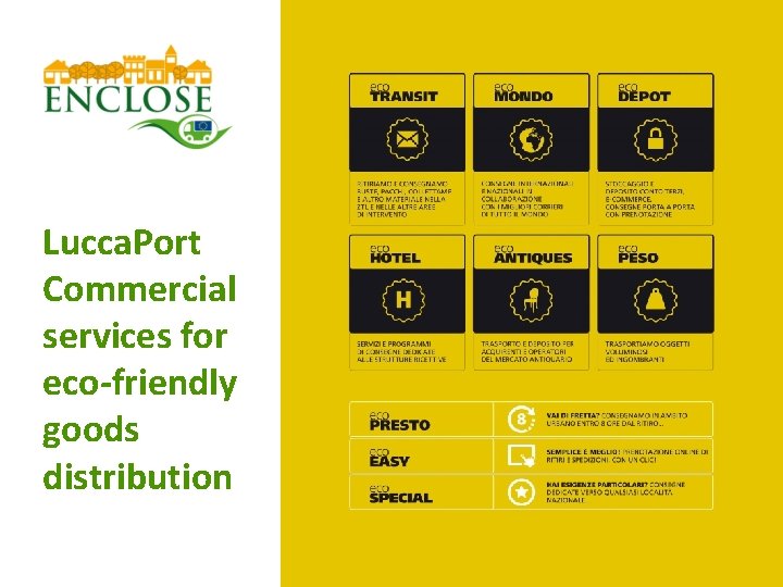 Lucca. Port Commercial services for eco-friendly goods distribution 