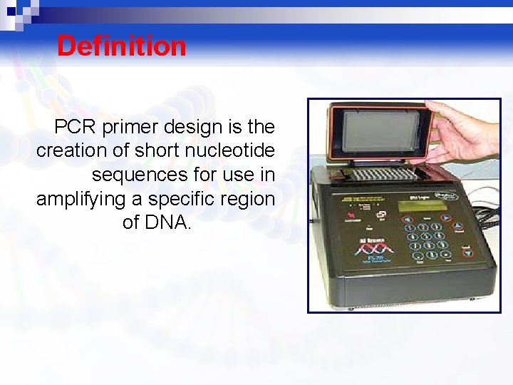 Definition PCR primer design is the creation of short nucleotide sequences for use in