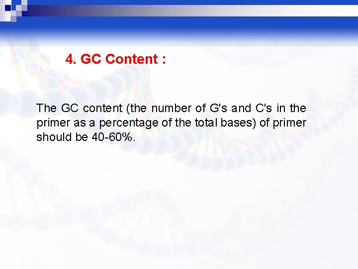 4. GC Content : The GC content (the number of G's and C's in