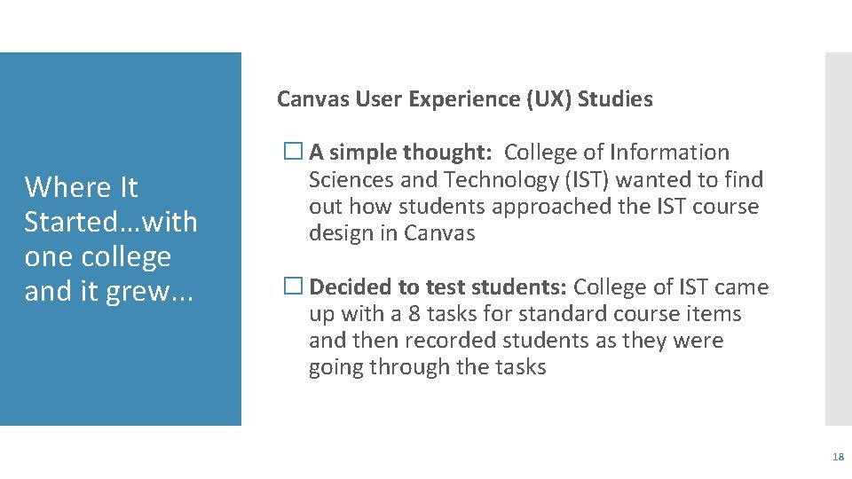 Canvas User Experience (UX) Studies Where It Started…with one college and it grew. .