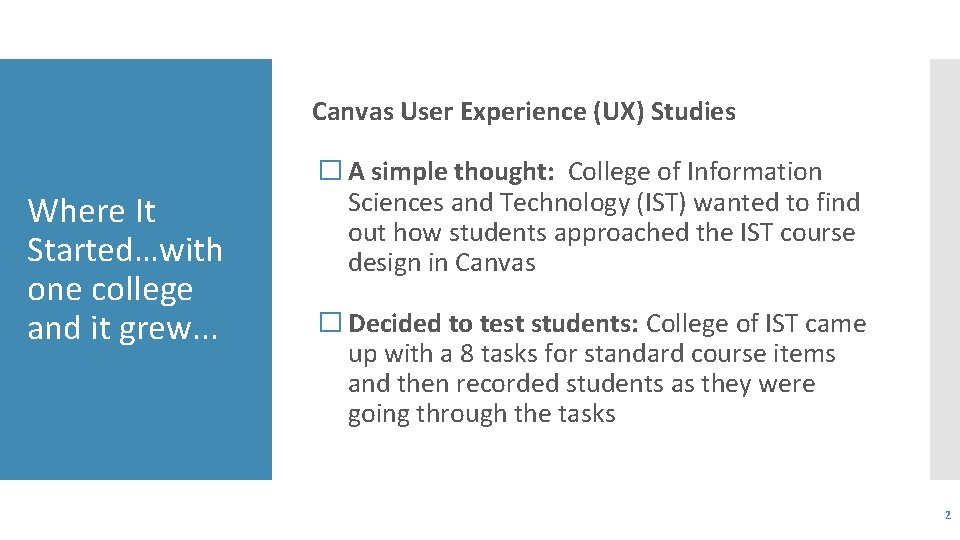 Canvas User Experience (UX) Studies Where It Started…with one college and it grew. .
