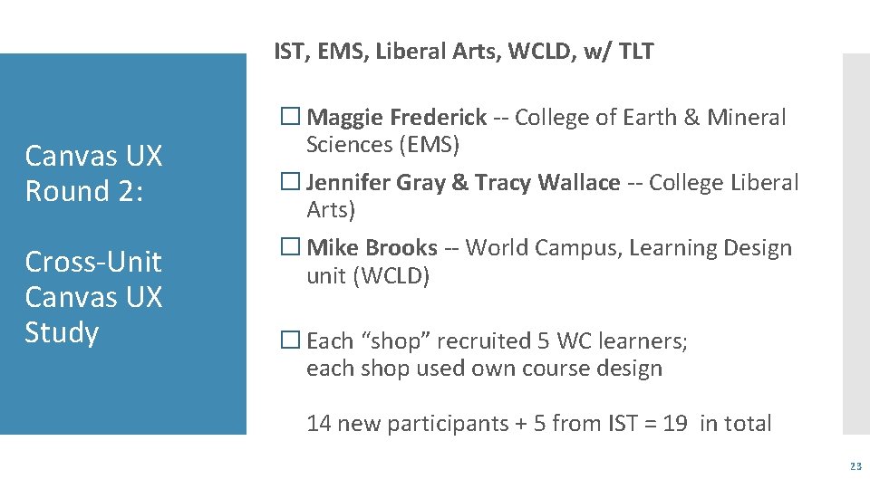 IST, EMS, Liberal Arts, WCLD, w/ TLT Canvas UX Round 2: Cross-Unit Canvas UX