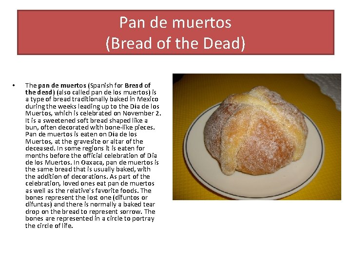 Pan de muertos (Bread of the Dead) • The pan de muertos (Spanish for
