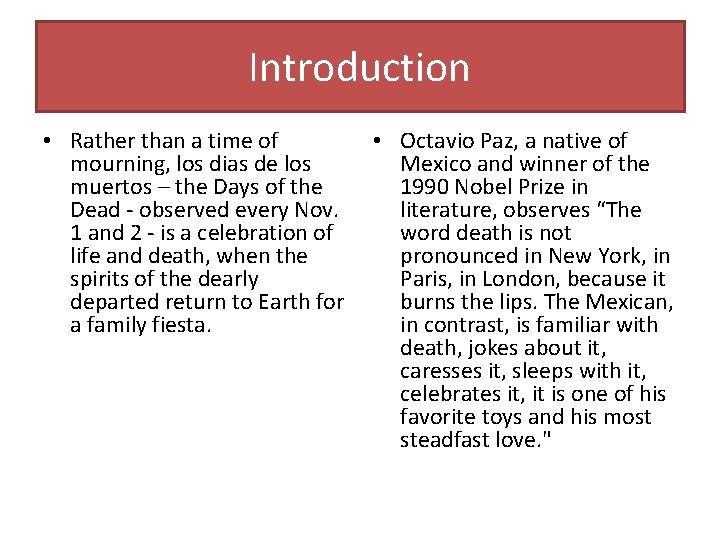 Introduction • Rather than a time of • Octavio Paz, a native of mourning,
