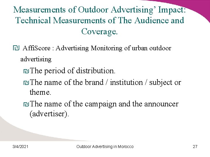 Measurements of Outdoor Advertising’ Impact: Technical Measurements of The Audience and Coverage. ₪ Affi.