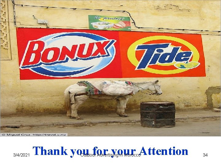 3/4/2021 Thank you for your Attention Outdoor Advertising in Morocco 34 