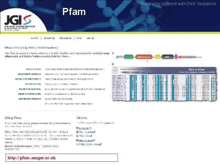 Pfam http: //pfam. sanger. ac. uk Advancing Science with DNA Sequence 