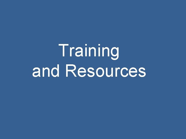 Training and Resources 